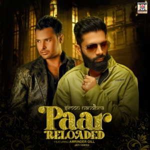 Paar Reloaded (feat. Amrinder Gill & Jati Cheed) [Raw Rhythmic Mix]
