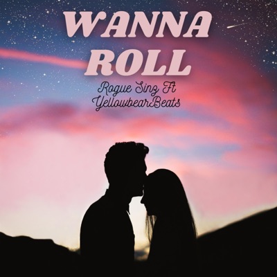 Wanna Roll (feat. Yellowbear Beats) - Single