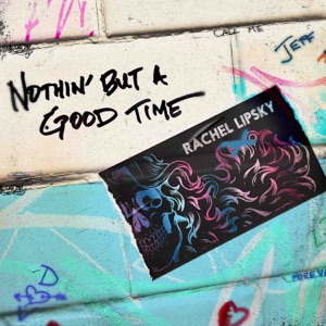 Rachel Lipsky - Nothin' but a Good Time - 排舞 音樂