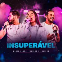 INSUPERAVEL — MARIA CLARA, IGUINHO E LULINHA