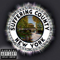 Selden Rap School, Vol. 1 - EP - SUFFERING COUNTY