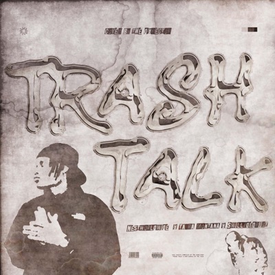 Trash Talk (feat. Taura Montana & Swillydedroit) - Single