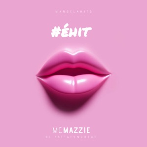 É Hit (feat. Mandela Hits)