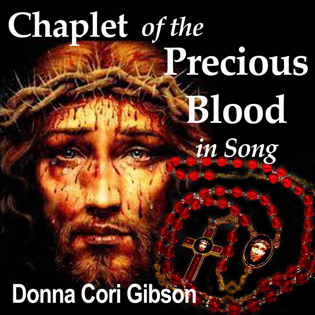 Chaplet Of Divine Mercy In Song Donna Cori Gibson ‎Chaplet of the Precious Blood in Song - Album by Donna Cori Gibson