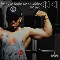 Se Essa Bomba Fosse Minha (feat. Vinny Rap Motivacional) - Single - JAX MAROMBA