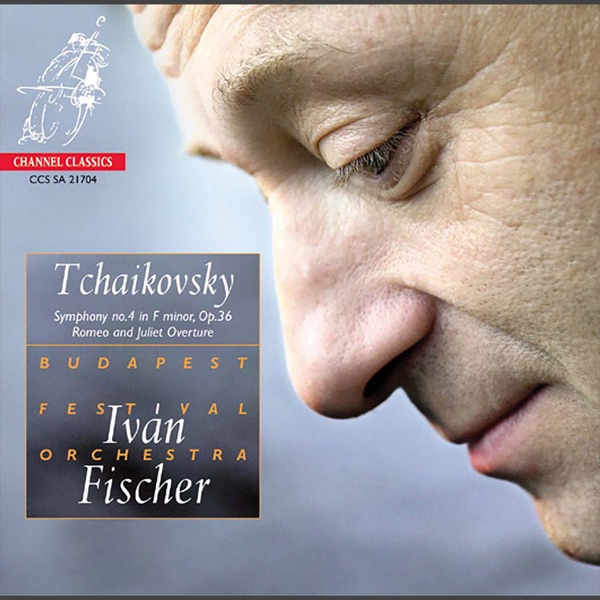 Tchaikovsky: Symphony No. 4, Romeo & Juliet Overture