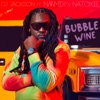 BUBBLE WINE (feat. Naamix & Natoxie) - Single