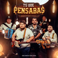 Tu Que Pensabas - Single - Decision Efectiva
