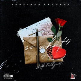 So What? Jeff Fullyauto & PROD.BY.JV