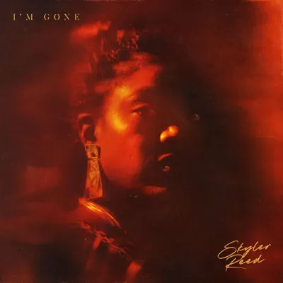 Listen to I'm Gone - Single by Skyler Reed