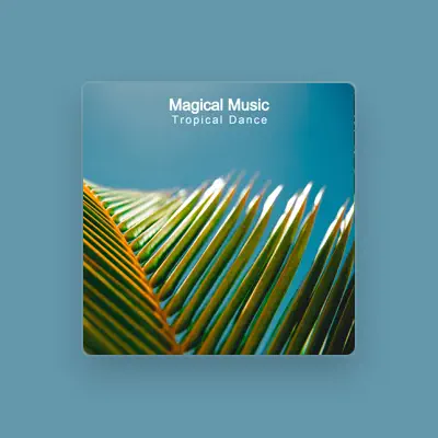 Listen to Magical Music, watch music videos, read bio, see tour dates & more!