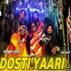 Dosti Yaari - Single