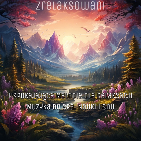 Uspokajające Melodie dla Relaksacji: Muzyka do Spa, Nauki i Snu
