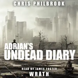 Wrath: Adrian's Undead Diary, Book 5 (Unabridged)