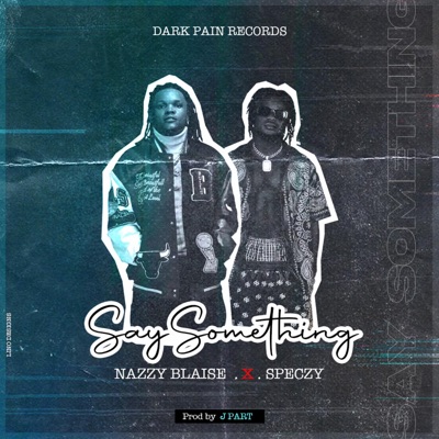 SAY SOMETHING (feat. SPECZY CLINTON) - Single