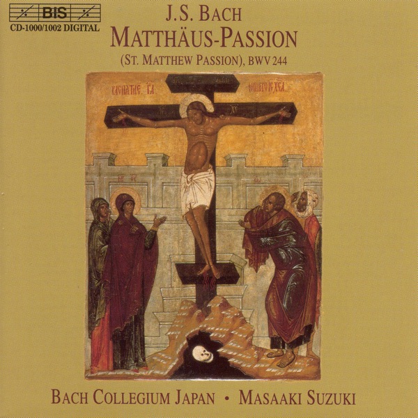 Bach: St. Matthew Passion, BWV 244