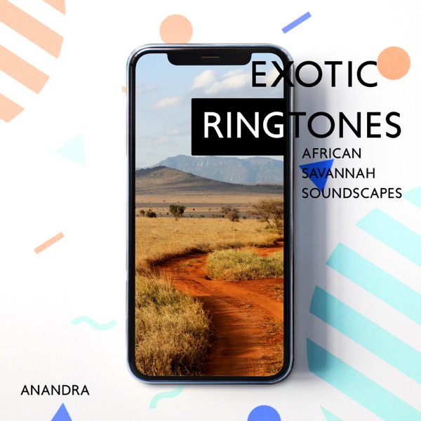 Exotic Ringtones: African Savannah Soundscapes