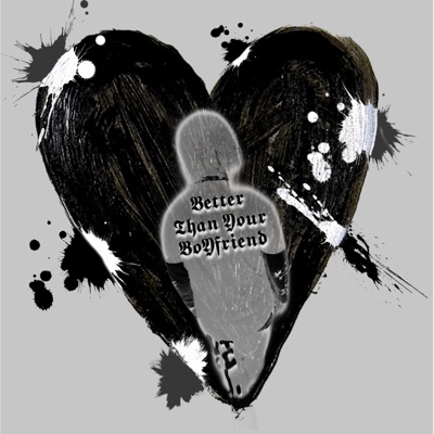 #BetterThanYourBoyfriend