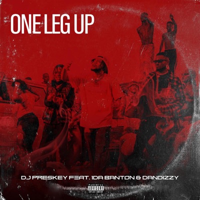 One Leg Up (feat. 1da Banton & DanDizzy) - Single