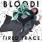 Blood! (feat. Yes Plant) - Tired Trace lyrics
