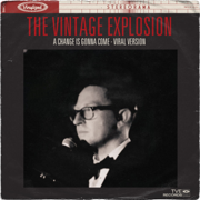 A Change is Gonna Come (Viral Version) - The Vintage Explosion