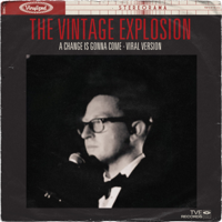 A Change is Gonna Come (Viral Version) - The Vintage Explosion Cover Art