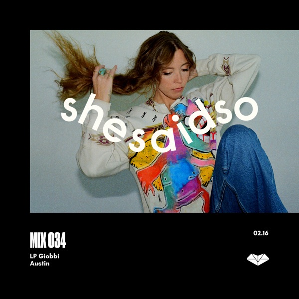 shesaid.so Mix 034: LP Giobbi (DJ Mix)