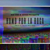 Humo Por La Boca (feat. Joven Fresquito) - Single - Red-One