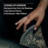 Scenes of Horror - Laila Salome Fischer & Il Giratempo