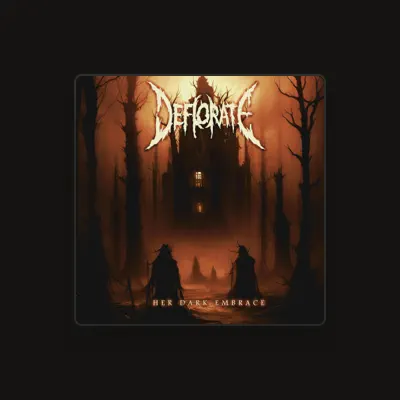 Listen to Deflorate, watch music videos, read bio, see tour dates & more!