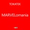 Marvelomania - Tokatek lyrics