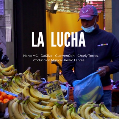 La Lucha (feat. Nano MC, Guerrero Jah & Da Silva) - Single
