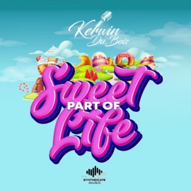 Sweet Part of Life (feat. Kerwin Du bois) Synthdicate Music
