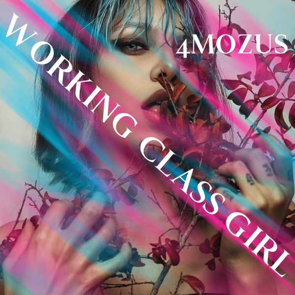 Working Class Girl - Single (feat. Bronski Beat) - Single - 4MOZUS