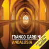 Andalusia: Viaggio nella terra della luce - Franco Cardini