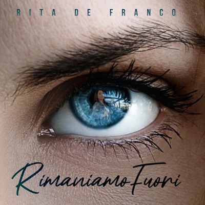 Rimaniamo fuori - Rita de Franco