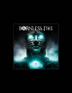 Ascolta Bornless Fire, guarda video musicali, leggi la biografia, vedi le date del tour & altro!