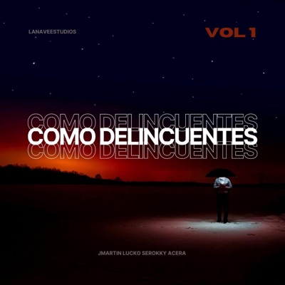 COMO DELINCUENTES (feat. Seroky, JMartin0511 & Acera) - Single