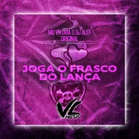 Joga o Frasco do Lança - Single - DJ ALEK ORIGINAL & MC VN Cria