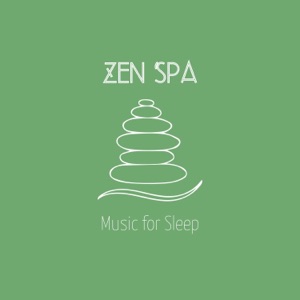 Zen Spa Music for Sleep
