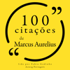 100 citações de Marco Aurélio - Marcus Aurelius