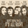 Don't Think Twice, It's All Right - Single (feat. Miko Marks, Rissi Palmer & Tami Neilson) - Single