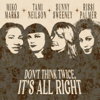 Don't Think Twice, It's All Right (feat. Miko Marks, Rissi Palmer & Tami Neilson) - Sunny Sweeney
