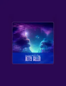 Hör dir Betty Gillen an, schau dir Musikvideos an, lies die Biografie, finde Tourdaten und mehr!