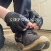 Keep Walking