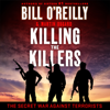 Killing the Killers - Bill O'Reilly & Martin Dugard