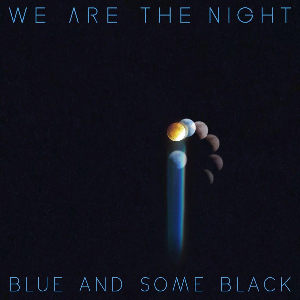 We Are The Night - BLUE AND SOME BLACK (2021) [iTunes Plus AAC M4A]-新房子