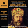 Charlemagne. Empereur de l'Empire romain d'Occident : Une biographie expliquée - Bruno Dumézil