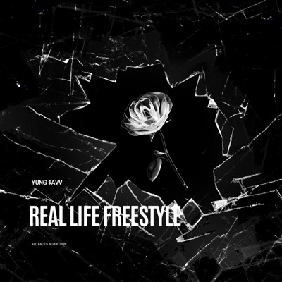 Yung $avv - Real Life Freestyle - Single