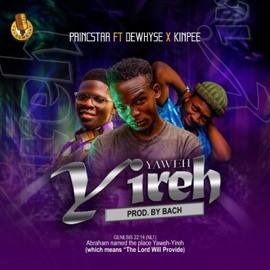 Princestar yaweh yireh (feat. Kinpee) Dewhyse
